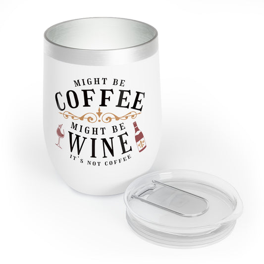 Might Be Coffee, Might Be Wine Tumbler