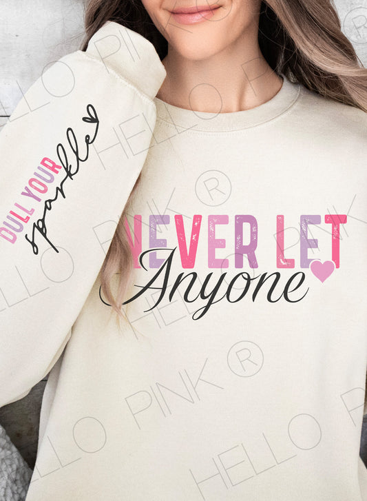 Never Let Anyone Dull Your Sparkle Accent Sleeve Sweatshirt