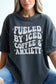 Fueled By Iced Coffee & Anxiety Garment-Dyed Graphic Tee