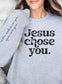 Jesus Chose You Accent Sleeve Sweatshirt