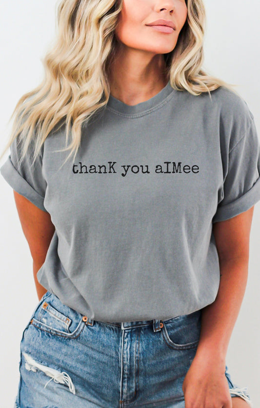 thanK you aIMee Typefont Garment Dyed Graphic Tee