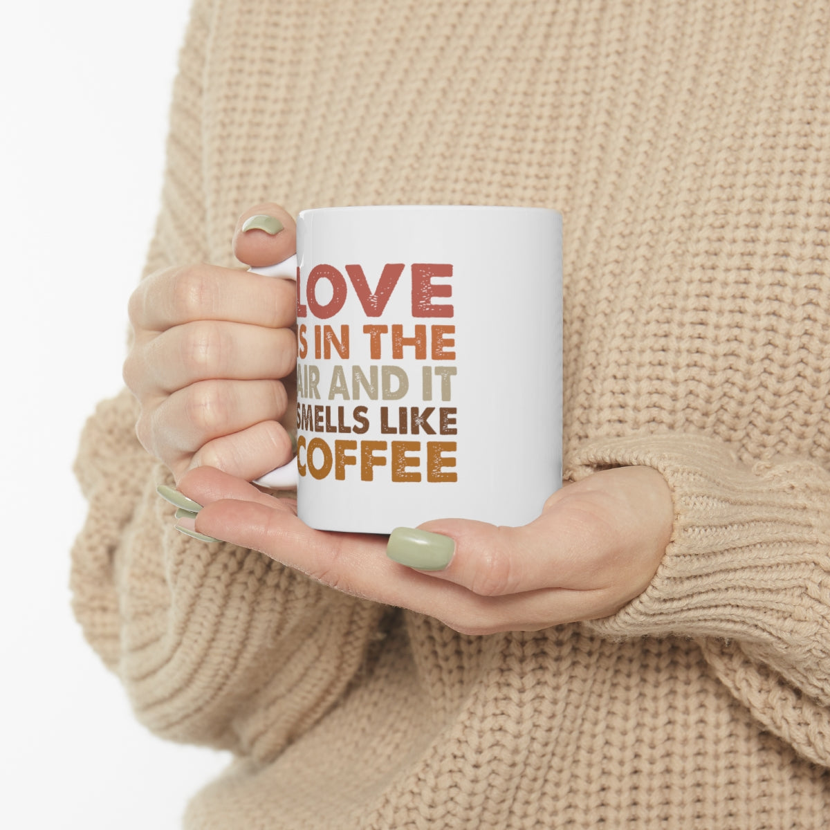 Love Is In the Air and It Smells Like Coffee Ceramic Mug