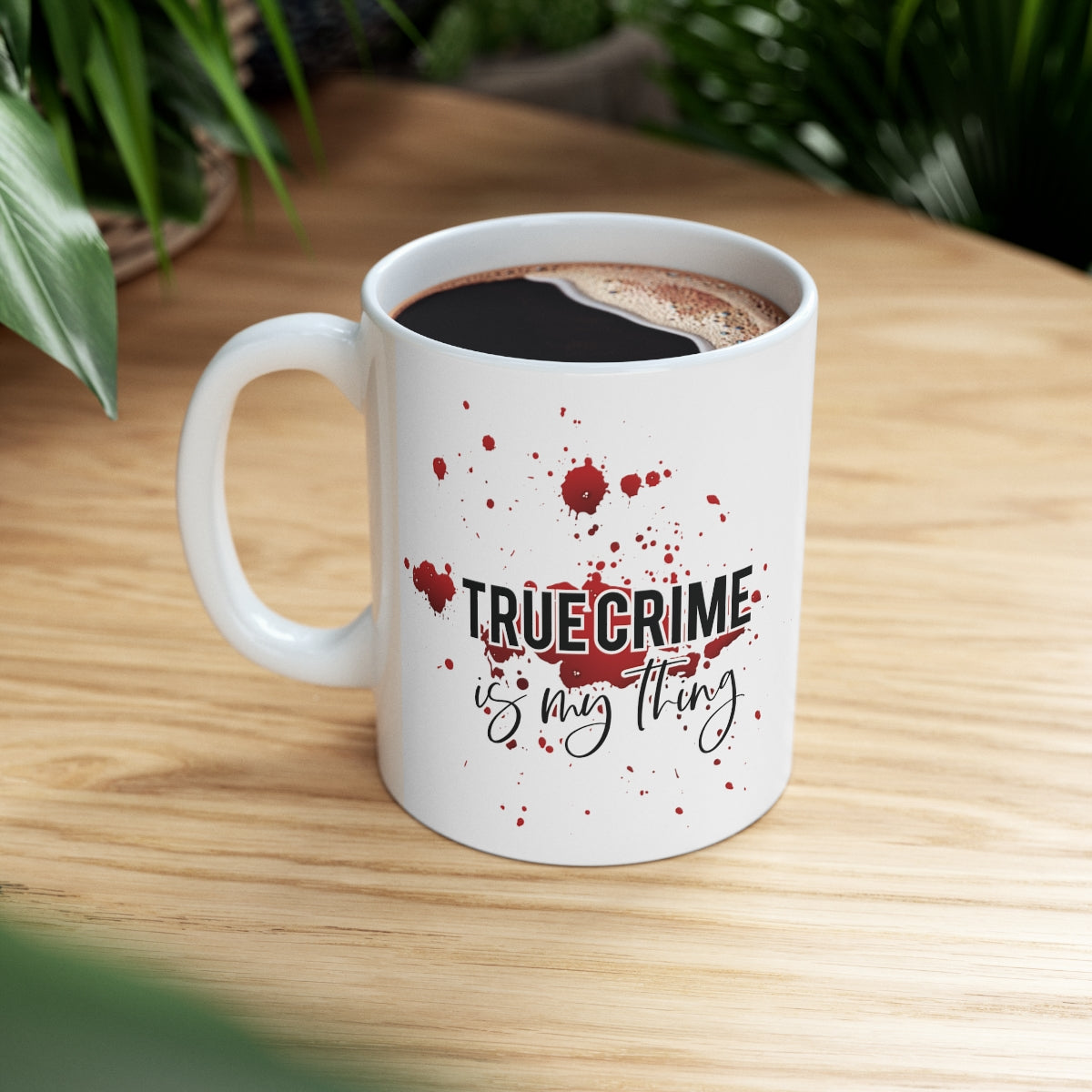 True Crime is My Thing Ceramic Mug