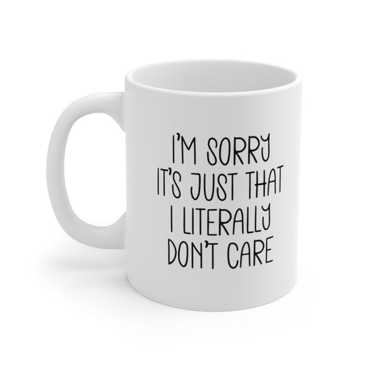 Literally Don't Care Ceramic Mug