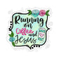 Running on Coffee and Jesus Sticker