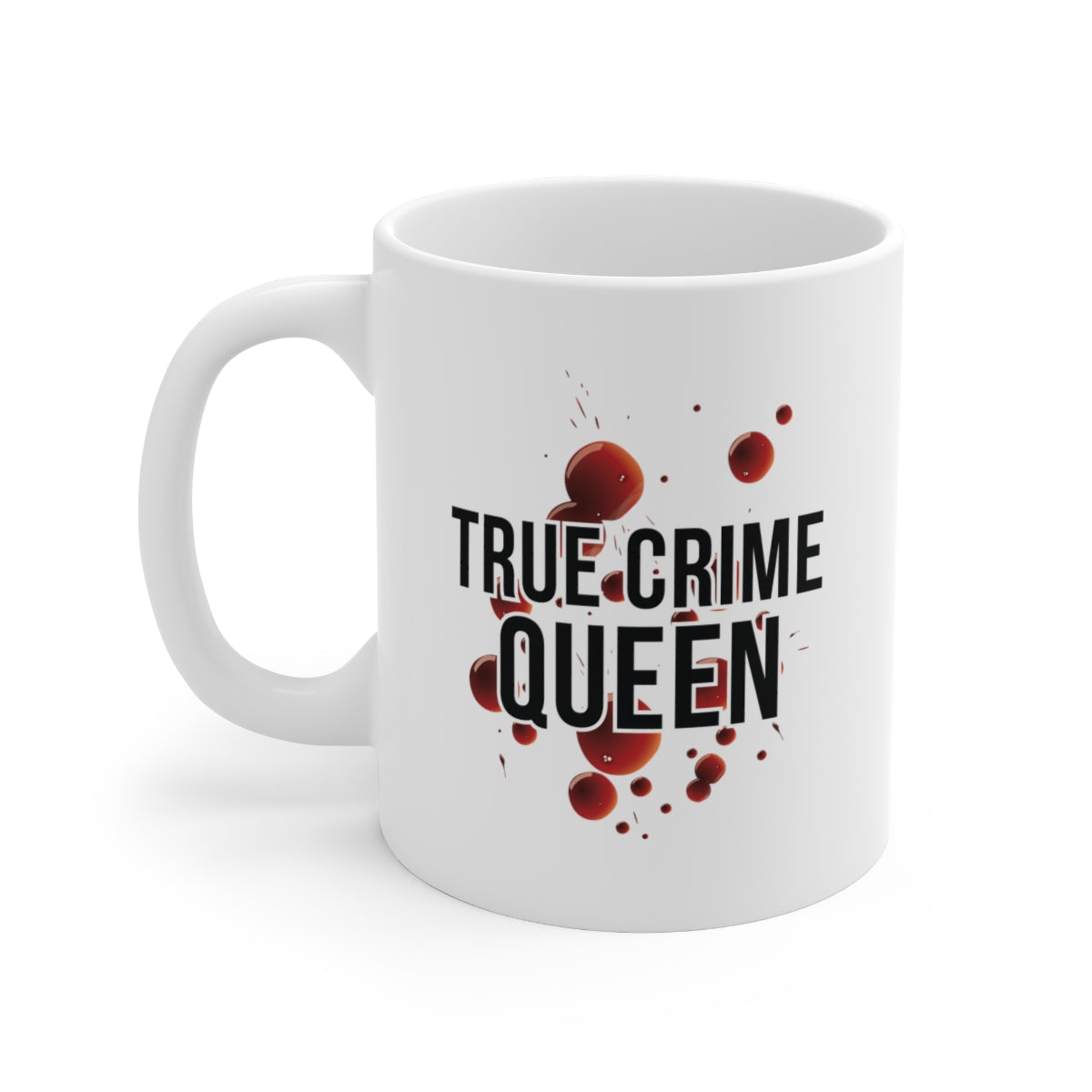 True Crime Queen Ceramic Mug