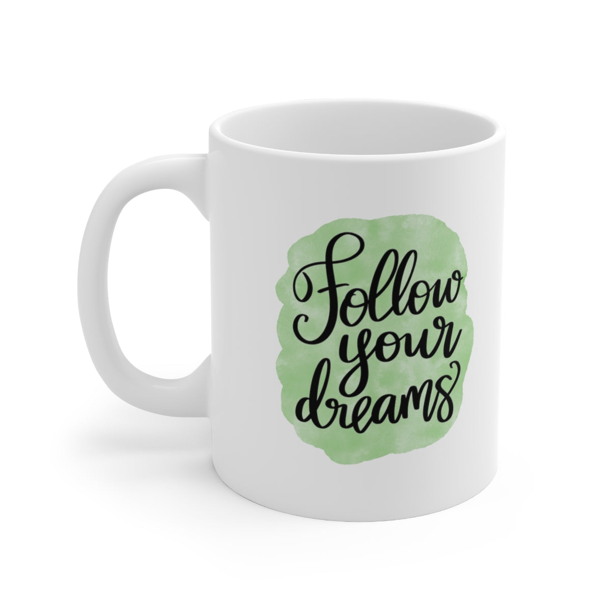 Follow Your Dreams Ceramic Mug