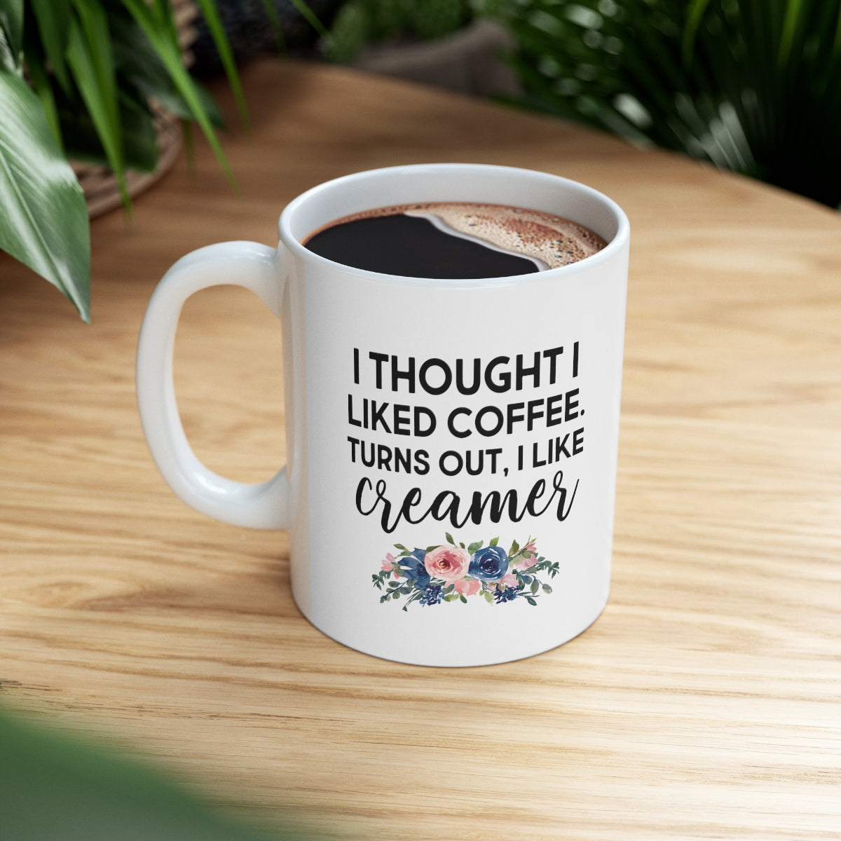I Thought I Liked Coffee Ceramic Mug