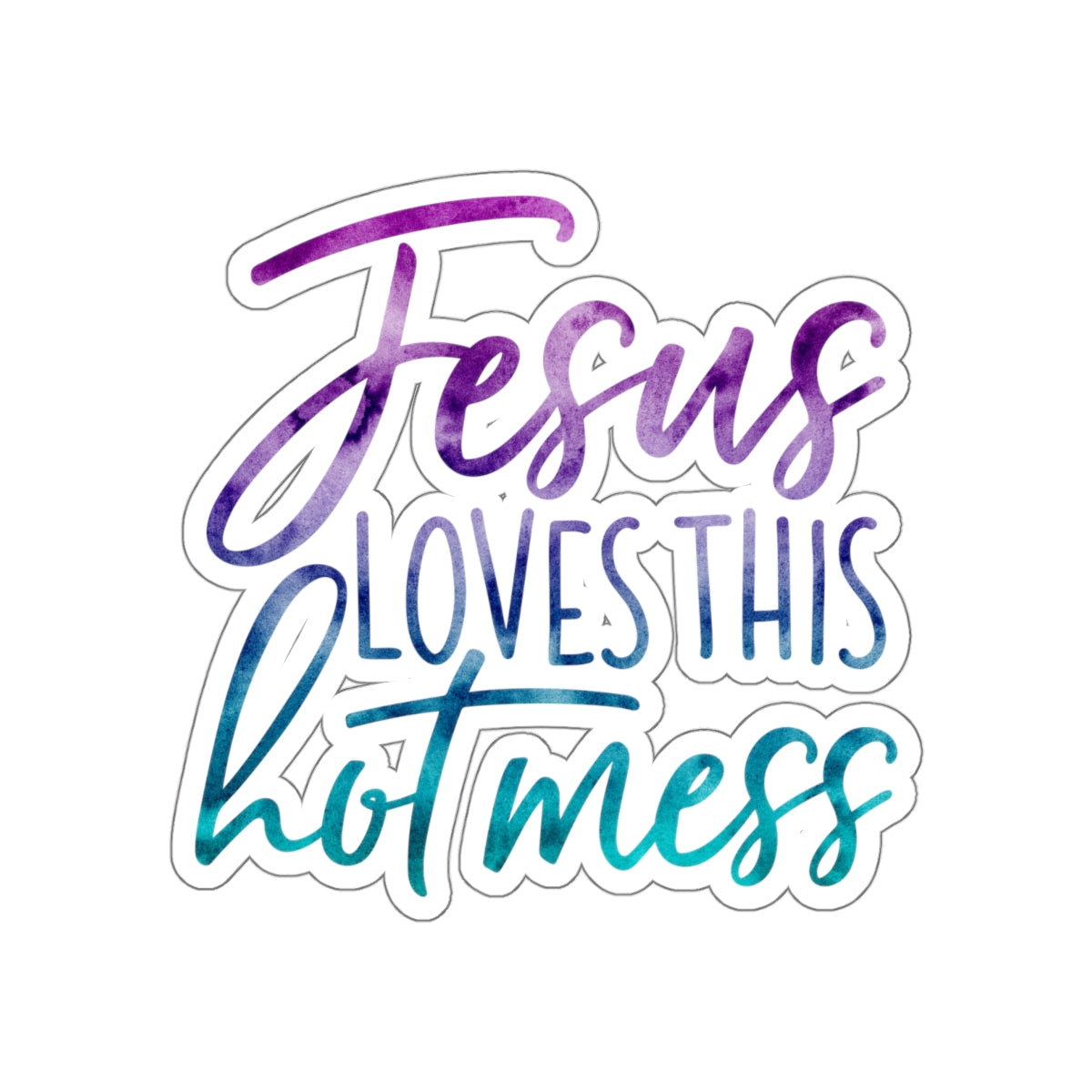 Jesus Loves This Hot Mess Sticker