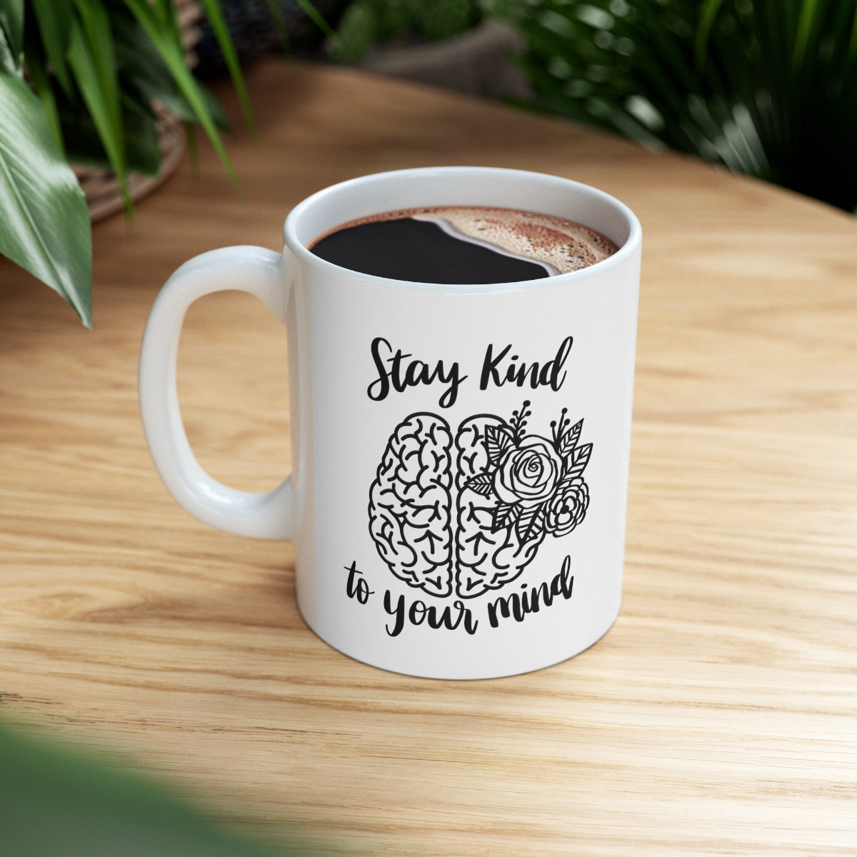Stay Kind to Your Mind Ceramic Mug