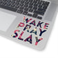 Wake Pray Slay Sticker