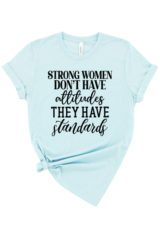 Strong Women Have Standards Graphic Tee