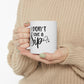 I Don't Give a Sip Ceramic Mug