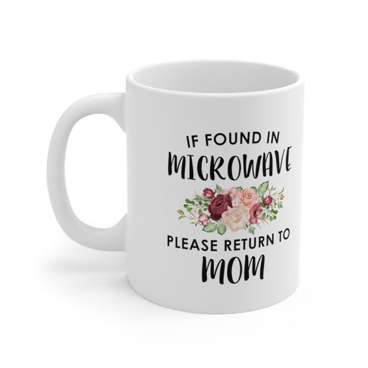 Please Return to Mom Ceramic Mug