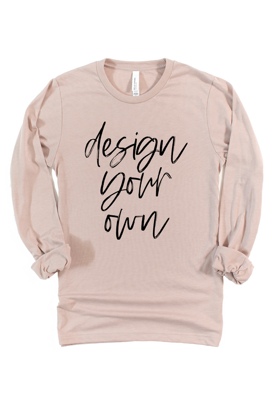 Design Your Own Long Sleeve Graphic Tee