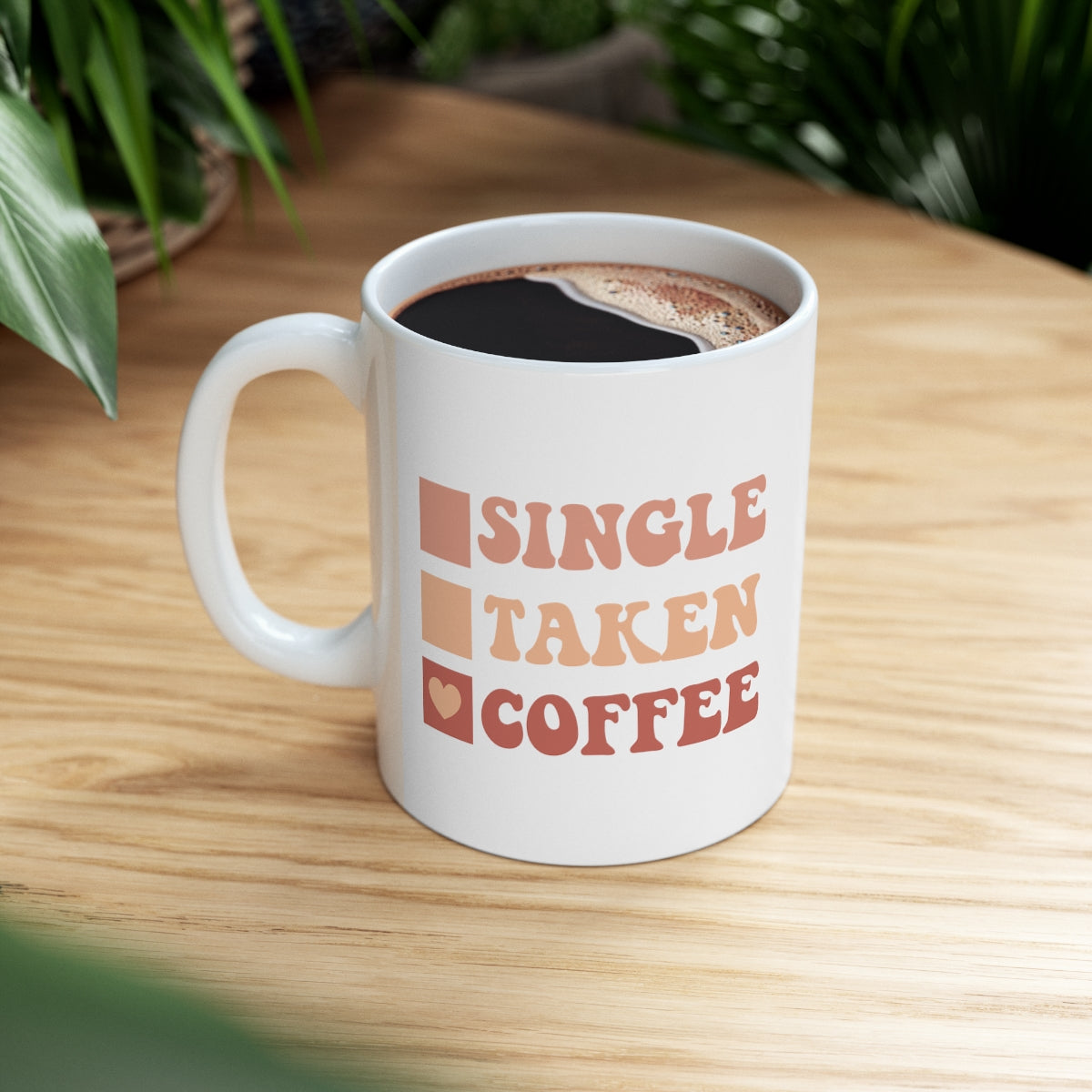 Single, Taken, Coffee Ceramic Mug