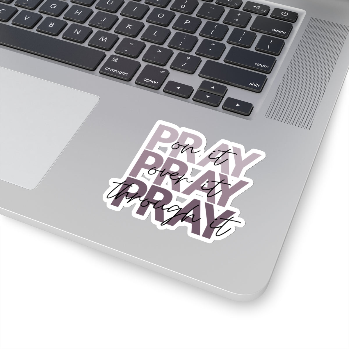Pray Though It Sticker